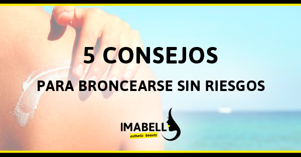 5 consejos para broncearse este verano 5 consejos para broncearse este verano