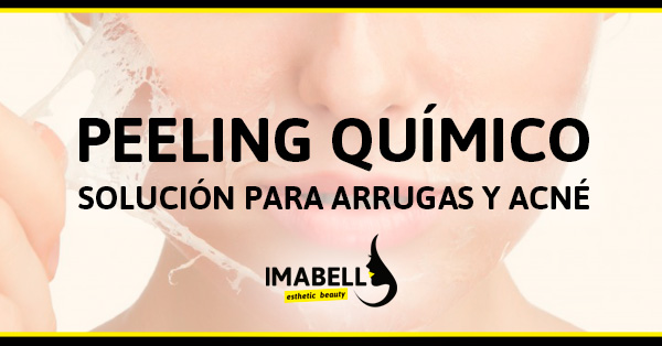 PEELING QUÍMICO LA SOLUCIÓN PARA ARRUGAS Y ACNÉ PEELING QUÍMICO LA SOLUCIÓN PARA ARRUGAS Y ACNÉ